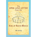 The Open Love Letter from the King of Nuevo Mexico