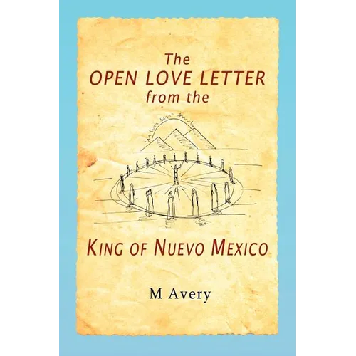 The Open Love Letter from the King of Nuevo Mexico