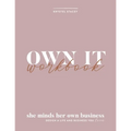 Own It: She Minds Her Own Business Workbook