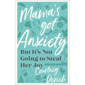 Mama's Got Anxiety