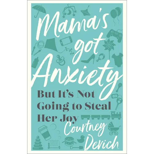 Mama's Got Anxiety