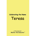 Celebrating the Name Teresa
