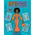 1970s Paper Dolls Coloring and Activity Book: A Cut Out and Dress Up Book For All Ages