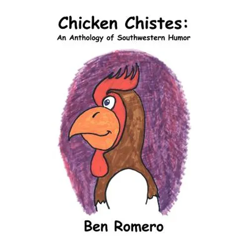 Chicken Chistes: An Anthology of Southwestern Humor