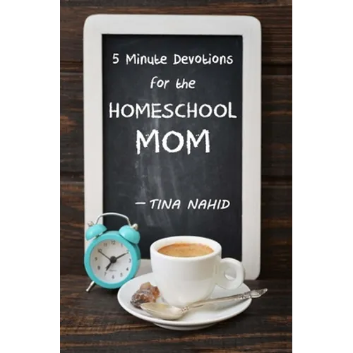 5 Minute Devotions for the Homeschool Mom