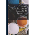 Catalogue of the Royal Uffizi Gallery in Florence