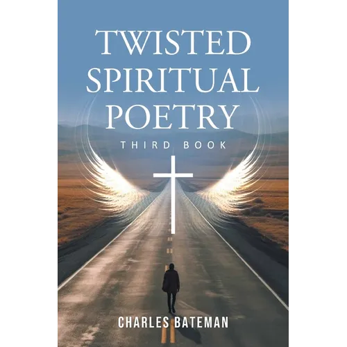 Twisted Spiritual Poetry