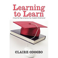Learning to Learn: A Sure-Fire Way to Improve Your Academic Performance!