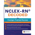 Nclex-Rn(r)Decoded for Foreign Trained Nurses