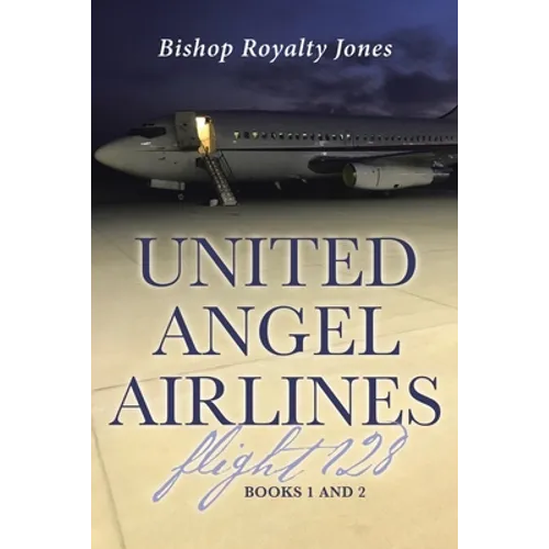 United Angel Airlines Flight 128: Books 1 and 2