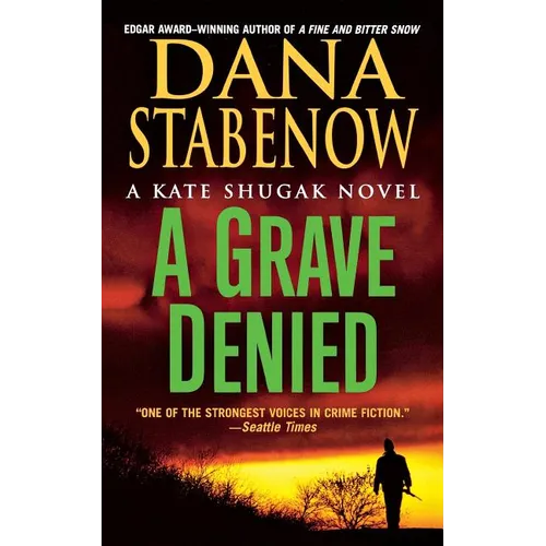 A Grave Denied: A Kate Shugak Novel