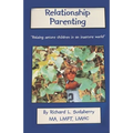 Relationship Parenting: "Raising Secure Children in an Insecure World"