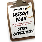 Beyond the Lesson Plan: 33 Questions Inspired by 33 Years of Teaching