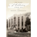 100 Years of Celebrating Labor Day in Ripley, Tennessee