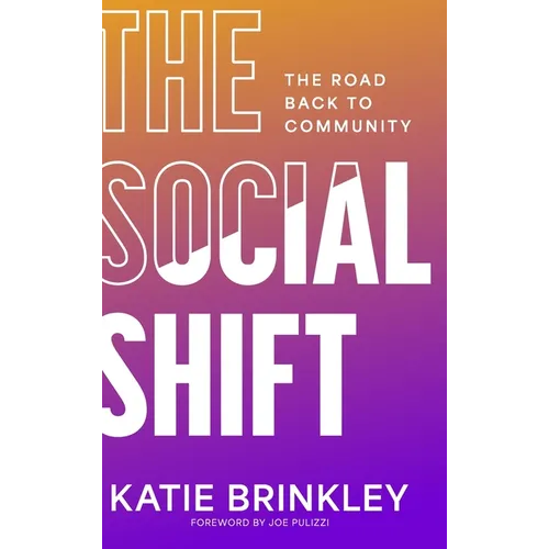 The Social Shift: The Road Back to Community