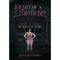 Diary of a Foster Kid: My Survival Story