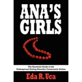 Ana's Girls: The Essential Guide to the Underground Eating Disorder Community Online