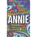 Insatiable Annie: Reckless and Loose on the Streets of Toronto
