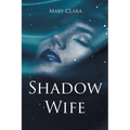 Shadow Wife