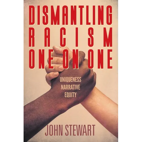 Dismantling Racism One On One: Uniqueness Narrative Equity