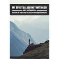 My Spiritual Journey with God