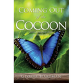 Coming Out of the Cocoon
