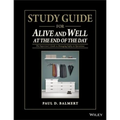 Study Guide for Alive and Well at the End of the Day: The Supervisor�s Guide to Managing Safety in Operations