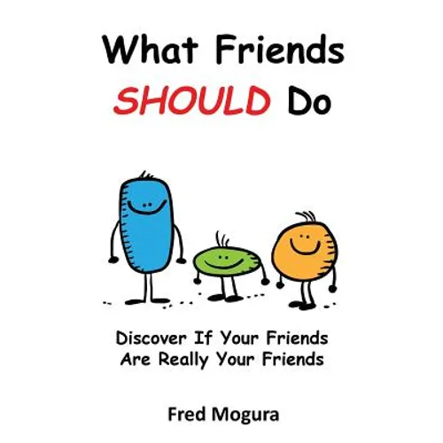 What Friends Should Do: Discover If Your Friends Are Really Your Friends