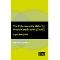 The Cybersecurity Maturity Model Certification (CMMC): A pocket guide