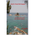 Noah's Flood Did Take Place: An Examination of the Non Scientific Evidence