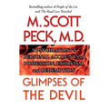 Glimpses of the Devil: A Psychiatrist's Personal Accounts of Possession,