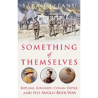 Something of Themselves: Kipling, Kingsley, Conan Doyle and the Anglo-Boer War - Hardcover