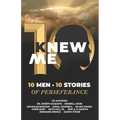 KNew Me: 10 Men 10 Stories of Perseverance