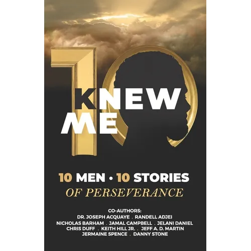 KNew Me: 10 Men 10 Stories of Perseverance