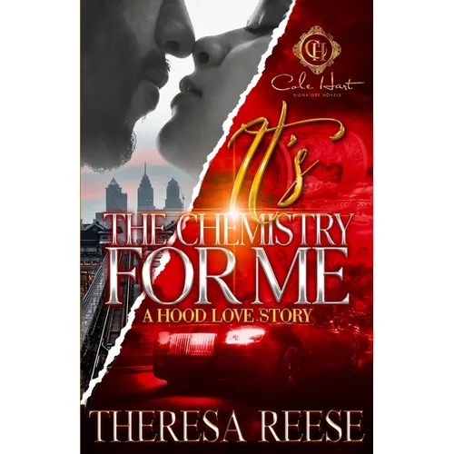 It's The Chemistry For Me: A Hood Love Story