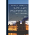 Historical Records of the Family of Leslie From 1067 to 1868-9, Collected From Public Records and Authentic Private Sources; Volume 2