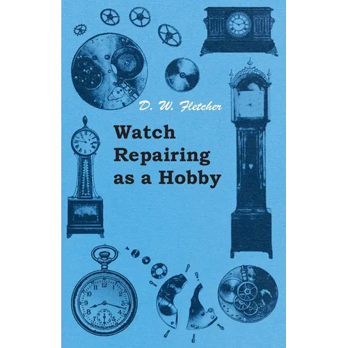 Watch Repairing as a Hobby - Paperback