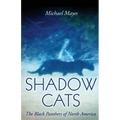 Shadow Cats: The Black Panthers of North America