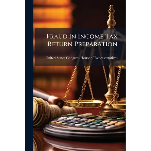 Fraud In Income Tax Return Preparation