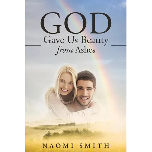 God Gave Us Beauty From Ashes