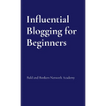 Influential Blogging for Beginners