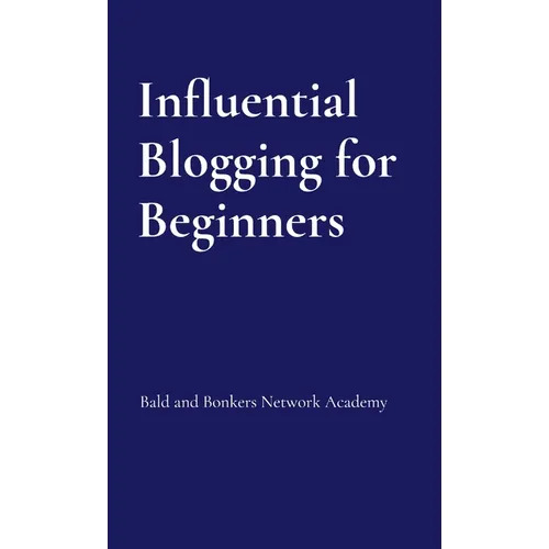 Influential Blogging for Beginners