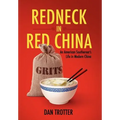 Redneck in Red China: An American Southerner's Life in Modern China