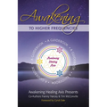 Awakening to Higher Frequencies: A Guidebook