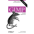 Gimp Pocket Reference: Image Creation and Manipulation