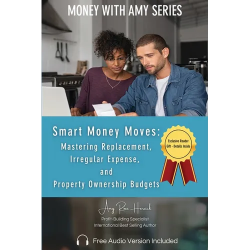 Smart Money Moves: Mastering Replacement, Irregular Expense, and Property Ownership Budgets