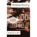 Waterbury: A Crime Novel