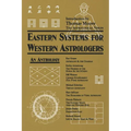 Eastern Systems for Western Astrologers: An Anthology