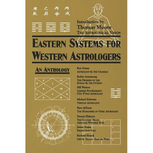 Eastern Systems for Western Astrologers: An Anthology