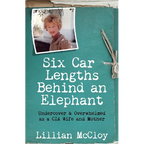 Six Car Lengths Behind an Elephant: Undercover & Overwhelmed as a CIA Wife and Mother - Paperback